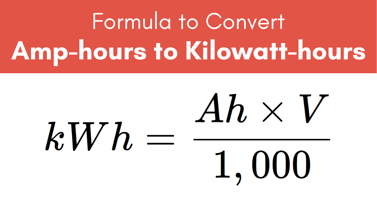 formula to convert amp-hours to kilowatt-hours