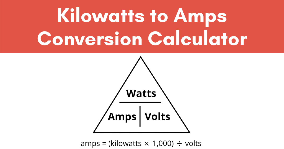 Kilowatts (kW) to Amps Conversion Calculator - Inch Calculator